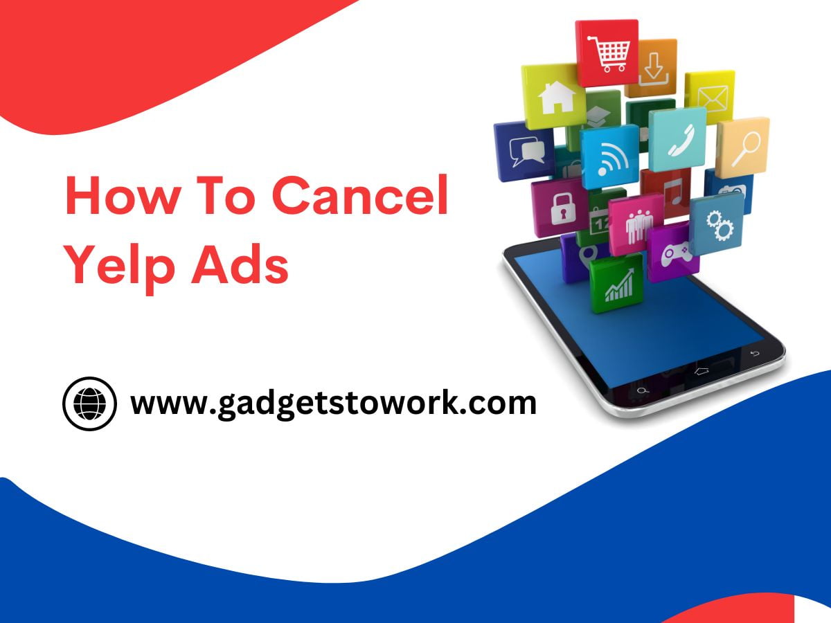 How to cancel Yelp ads - Guide to Managing Advertising