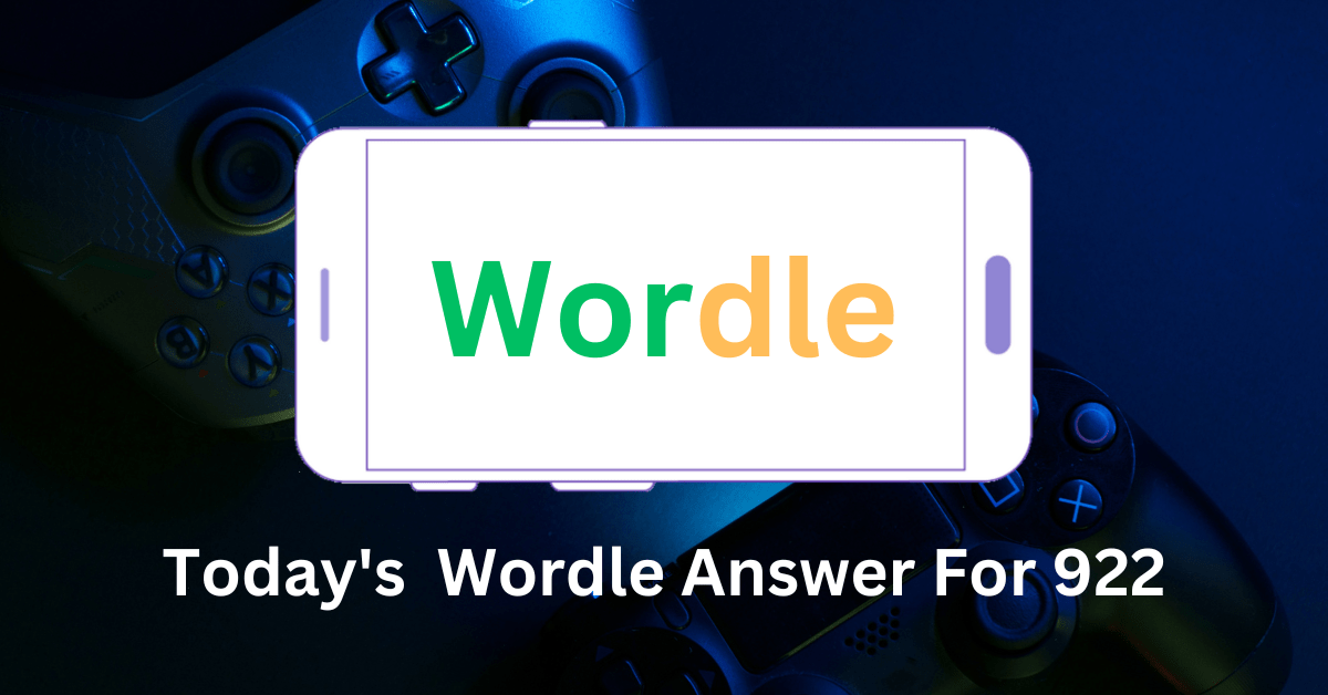 Wordle Answer 922