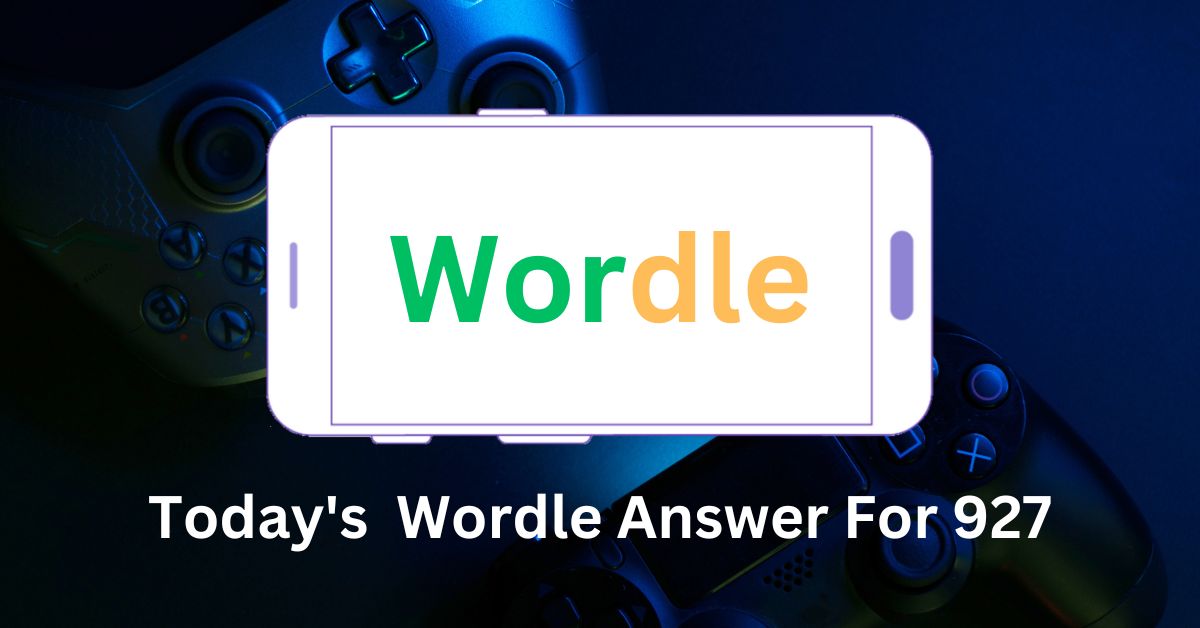 Today Wordle Answer For 927