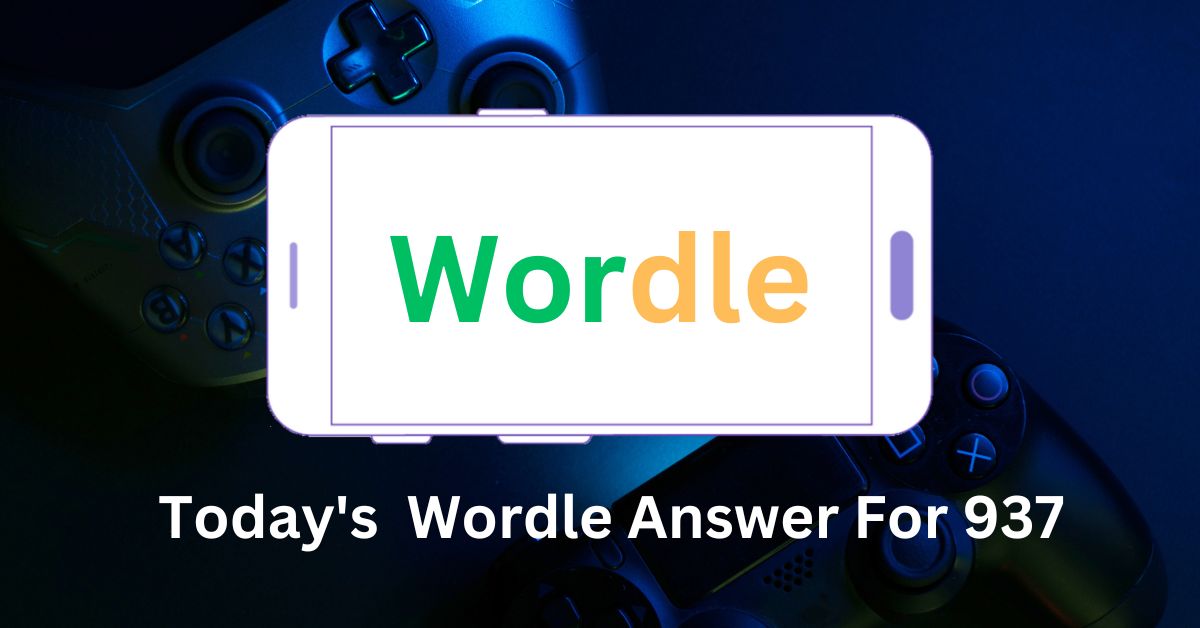 Today Wordle Answer For 937