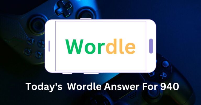 Today Wordle Answer 940