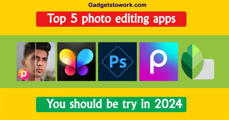 Top 5 Photo Editing Apps